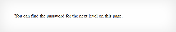 You can find the password for the next level on this page